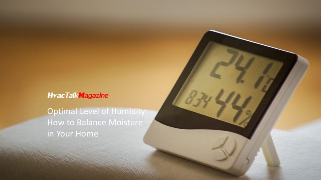 HvacTalkMagazine Optimal Level of Humidity: How to Balance Moisture in Your Home Image
