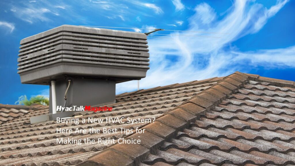 HvacTalkMagazine Buying a New HVAC System? Here Are the Best Tips for Making the Right Choice Image