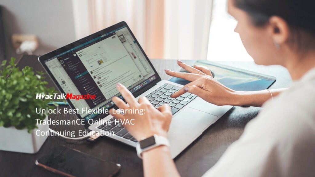 HvacTalkMagazine Unlock Best Flexible Learning TradesmanCE Online HVAC Continuing Education Image